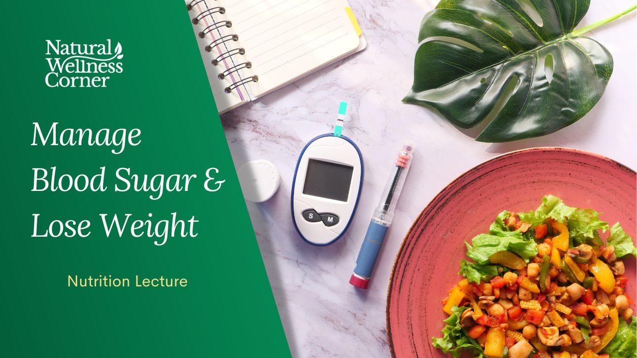 Manage Blood Sugar & Lose Weight