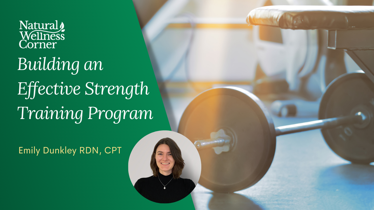 How to build an effective strength training program | Emily Dunkley, RDN, CPT