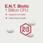 Three white tablets on a light background are shown with text: E.N.T. Biotic ™ 1 Billion CFU, Supports oral health, Helps freshen breath, and a red hexagon labeled BLIS K12.